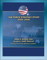Cover for 'Air Force Strategy Study 2020-2030: Power Projection, Freedom of Action in Air, Space, and Cyberspace, Global Situational Awareness, Military Support for Civil Authorities'