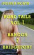 Road Tails vol 1. Bangor 2 Bridgeport by Polera North