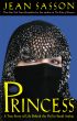 Princess: A True Story of Life Behind the Veil in Saudi Arabia by Jean Sasson
