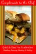 Quick & Easy Hot Sandwiches - Sizzling, Savory, Oozing, & Sultry by Compliments to the Chef 