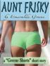Aunt Frisky; A Short Story of Incest by Esmeralda Greene