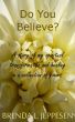 Do You Believe? by Brenda Jeppesen