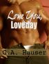 Love You, Loveday by GA Hauser