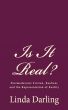 Is It Real?: Postmodernist Fiction, Realism, and the Representation of Reality by Linda Darling 