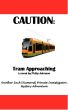 CAUTION: Tram Approaching by Philip Johnson
