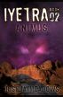 Iyetra - Book 02: Animus by Joshua Meadows