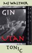 Gin utan tonic by MJ Walther