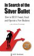 In Search of the Silver Bullet by N B Schklair