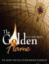 The Golden Flame: The Heart and Soul of Remarkable Leadership by keith merron