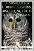 14 Absolutely Horrible, Gross, Disgusting Facts About Animals: A 15-Minute Book by Caitlind Alexander
