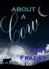 About a Cow by Andy Frazier