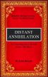 DISTANT ANNIHILATION: A Contemporary Great Game Thriller. by AZAM HOSSAIN