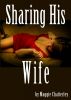 Sharing His Wife by Maggie Chatterley