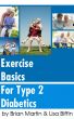 Exercise Basics for Type 2 Diabetics by Brian Martin