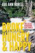 Broke Hungry and Happy by Rae Ann Norell