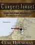 Target: Israel. The Book of Revelation; the ultimate survival handbook. by Clay Houseman