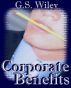 Corporate Benefits by g.s. Wiley