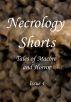 Necrology Shorts Anthology - Issue 4 - Tales of Macabre and Horror by Necrology Shorts