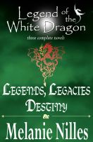 Cover for 'Legend of the White Dragon: Legends, Legacies, Destiny'