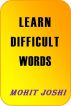 Learn Difficult Words by Mohit Joshi