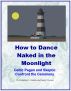 How to Dance Naked in the Moonlight by Lenny Everson