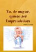 Yo de mayor quiero ser Emprendedora by Carmen F.S. PÃ©rez