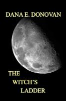 Cover for 'The Witch's Ladder'