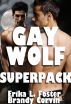 Gay Wolf Super Pack by Erika Foster