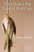Cover for 'MaryMuse's Big Book of Bird Care'