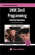 UNIX Shell Programming Interview Questions You'll Most Likely Be Asked by Vibrant Publishers