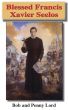 Blessed Francis Xavier Seelos by Bob and Penny Lord