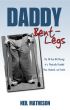 Daddy Bent-Legs: The 40-Year-Old Musings of a Physically Disabled Man, Husband, and Father by Neil Matheson