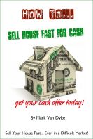 Cover for 'Sell House Fast For Quick Cash'