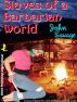 Slaves of a Barbarian World by John Savage
