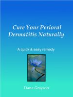 Cover for 'Cure Your Perioral Dermatitis Naturally   .... A Quick & Easy Remedy'