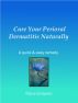 Cure Your Perioral Dermatitis Naturally   .... A Quick & Easy Remedy by Dana Grayson