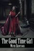The Good Time Girl by Wren Emerson