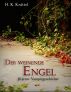 Der weinende Engel. (K)eine Vampirgeschichte. by H. K. Knittel