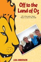 Cover for 'Off to the Land of Oz  Part 5: Mom! There's a Lion in the Toilet!'