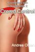 Roommates with Kinky Benefits 2: Crowd Control by Andrea Olsen