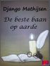 De beste baan op aarde by Django Mathijsen