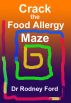 Crack the Food Allergy Maze: Get diagnosed online by Rodney Ford