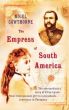 The Empress of South America by Nigel Cawthorne