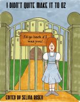 Cover for 'I Didn't Quite Make it to Oz'