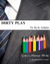 Dirty Play by Kyle Adams