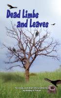 Cover for 'Dead Limbs and Leaves'