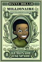 Cover for 'Danny Dollar Millionaire Extraordinaire - The Lemonade Escapade'