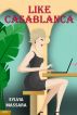 Like Casablanca by Sylvia Massara