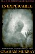 Inexplicable by Graham Murray