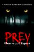 Prey: Observe and Report by Matthew D. Berkshier